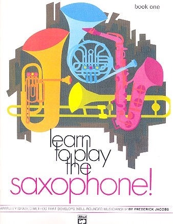 Learn to play the Saxophone! vol.1 for saxophone