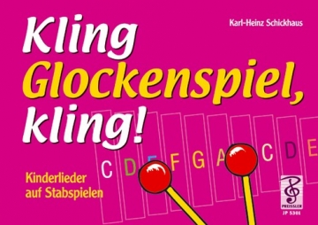 Kling Glockenspiel, kling! Kinderlieder auf Stabspielen