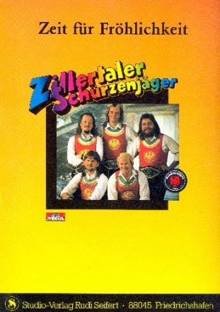 Zillertaler Schrzenjger: Zeit fr Frhlichkeit fr Klavier/Akkordeon Album