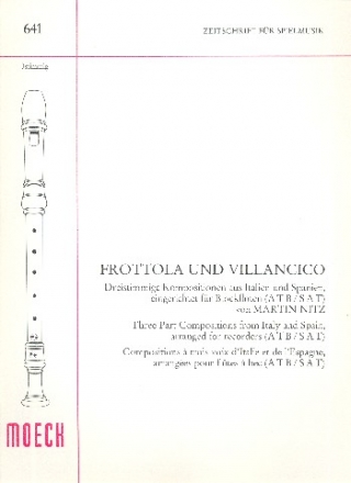 Frottola und Villancico Dreistimmige Kompostionen aus Italien und Spanien fr 3 Blockflten