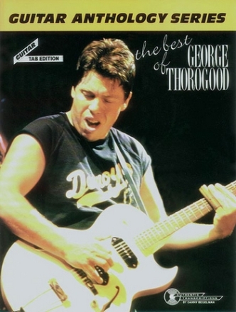 The Best of George Thorogood guitar tab edition
