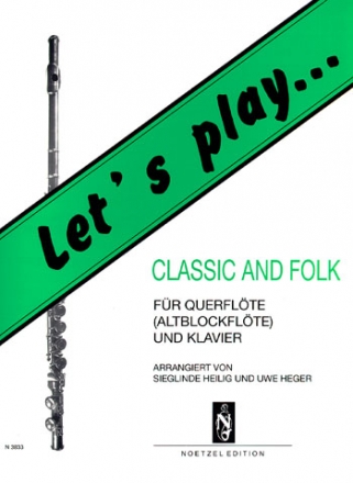 Let's play Classic and Folk: fr Flte (Altblockflte) / Klavier 