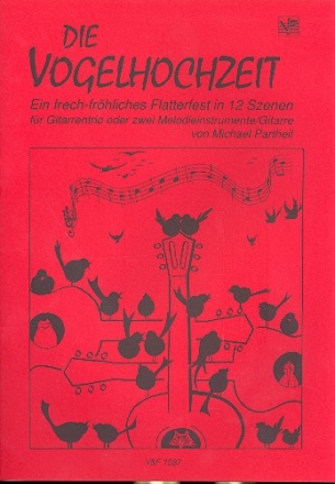 Variationen ber 'Die Vogelhochzeit' fr 3 Gitarren oder 2 Melodieinstrumente und Gitarre