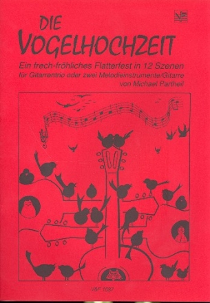 Variationen ber Die Vogelhochzeit fr 3 Gitarren oder 2 Melodieinstrumente und Gitarre