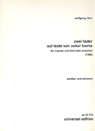 2 Lieder auf Texte von Oskar Lrke fr Sopran und 5 tiefe Streicher Partitur und Stimmen