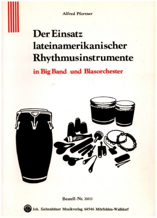 Der Einsatz lateinamerikanischer Rhythmusinstrumente in Bigband und Blasorchester