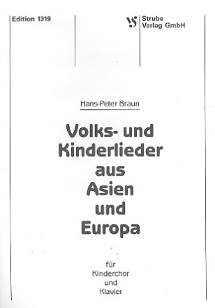 Volks- und Kinderlieder aus Asien und Europa fr Kinderchor und Klavier