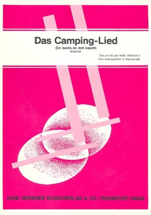Das Camping-Lied: Einzelausgabe Gesang und Klavier Do laachs do dich kapott