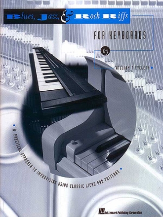 Blues, Jazz and Rock riffs for keyboards: A practical approach to improvising