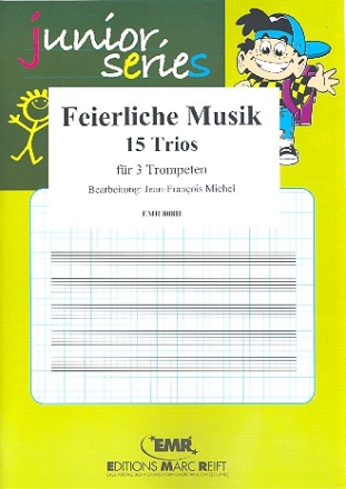 Feierliche Musik 15 Trios fr 3 Trompeten Partitur und Stimmen