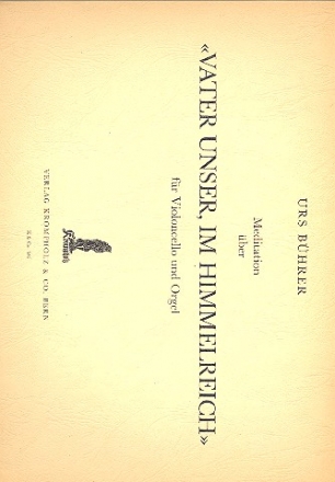 Meditation ber Vater unser im Himmelreich - fr Violoncello und Orgel