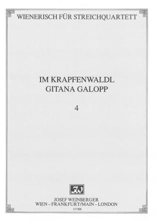 Im Krapfenwaldl  und  Gitana-Galopp fr Streichquartett Stimmen