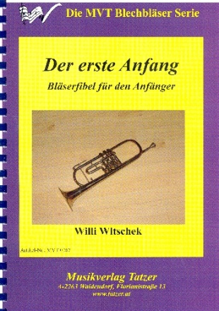 Der erste Anfang Blserfibel fr den Anfnger fr Trompete, Flgelhorn, Tenorhorn, Althorn