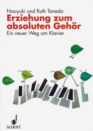 Erziehung zum absoluten Gehr Ein neuer Weg am Klavier Lehrerband