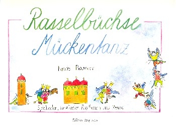 Rasselbchse, Mckentanz Spiellieder, Tanzlieder, Rhythme und Reime fr Kinder von 4-9 Jahren