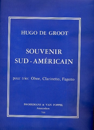 SOUVENIR SUD-AMERICAIN POUR OBOE, CLARINETTO, FAGOTTO    SCORE+PARTS