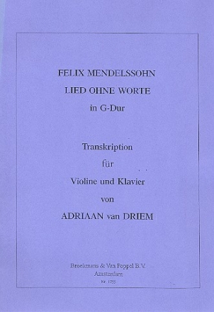 LIED OHNE WORTE G-DUR FUER VIOLI- NE UND KLAVIER DRIEM VAN, ADRIAAN, ED.