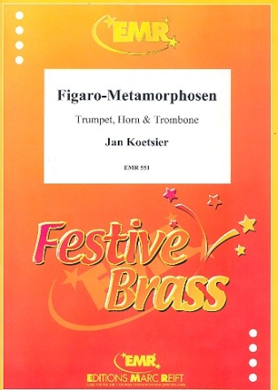 Figaro-Metamorphosen op.131 fr Trompete in B, Horn in F und Posaune Partitur und Stimmen