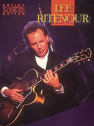 LEE RITENOUR: SONGBOOK FOR GUITAR ARTIST TRANSCRIPTIONS GUITAR