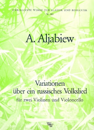 Variationen ber ein russisches Volkslied fr 2 Violinen und Violoncello,   Stimmen