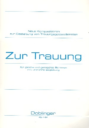 Zur Trauung fr gleiche oder gem Stimmen mit und ohne Begleitung Partitur