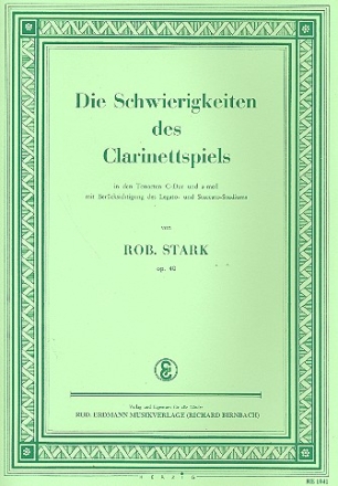 Die Schwierigkeiten des Clarinettspiels in den Tonarten C-Dur und a-Moll op.40 Mit Legato- und Staccato-Studium