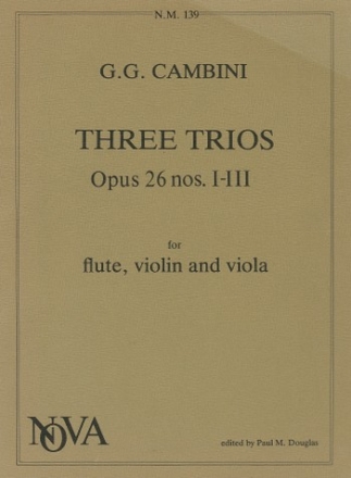 3 TRIOS OP.26 NOS.1-3 FOR FLUTE, VIOLIN AND VIOLA DOUGLAS, PAUL M., ED.