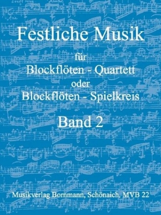 Festliche Musik Band 2 fr 4 Blockflten (SATB) Partitur und Stimmen