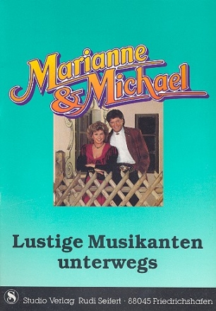Marianne und Michael: Lustige Musikanten unterwegs fr Klavier / Akkordeon