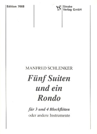 5 Suiten und ein Rondo  fr 3 und 4 Blockflten oder andere Instrumente