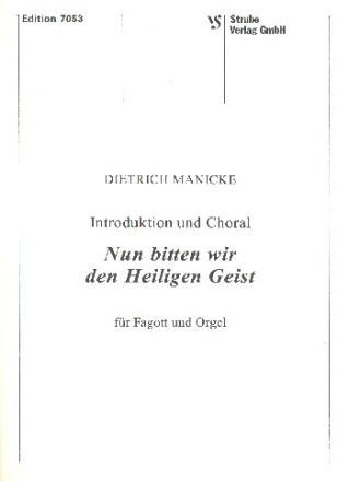 Introduktion und Choral Nun bitten wir den Heiligen Geist fr Fagott und Orgel