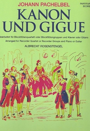 Kanon und Gigue fr 4 Blockflten und Klavier Partitur und Stimmen