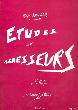 Etudes pour agresseurs pour orgue