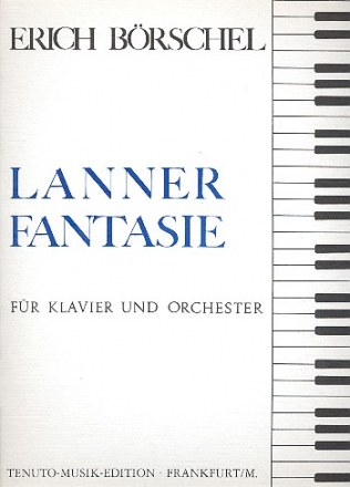 Lanner-Fantasie fr Solo- Klavier und Orchester (Stimmen fr groes Orchester leihweise)
