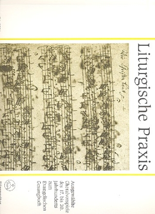 Liturgische Praxis Ausgewhlte Choralvorspiele des 17.-20. Jahrhunderts zum EG