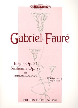 Elgie op.24 und Sicilienne op.78 fr Violoncello und Klavier