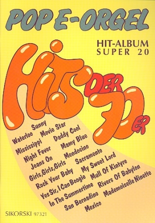 Pop E-Orgel Hit-Album Super 20: Hits der 70er fr E-Orgel