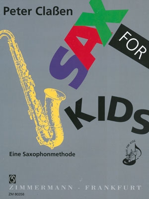 Sax for Kids Eine Saxophonmethode Band 1
