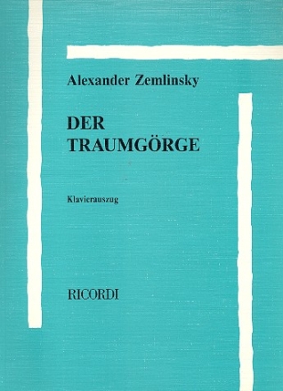 Der Traumgrge Oper in 2 Akten Klavierauszug