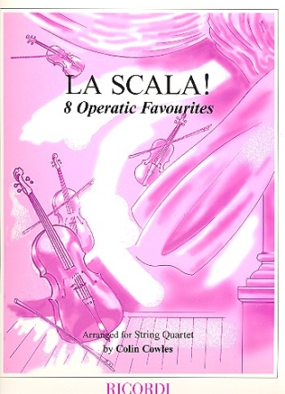 La scala 8 operatic favorites for string quartet parts