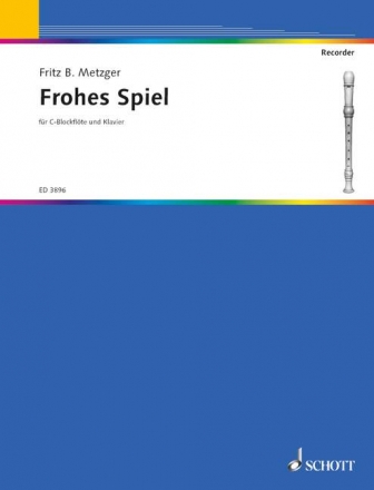 Frohes Spiel fr Sopran-Blockflte und Klavier