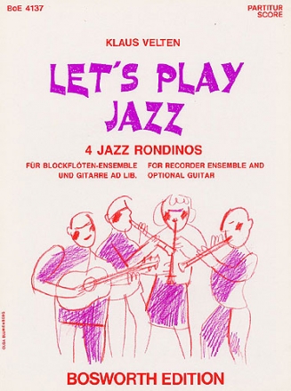 LET'S PLAY JAZZ - BLOCKFLOETEN- ENSEMBLE PARTITUR UND STIMMEN 4 JAZZ RONDINOS