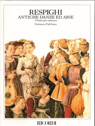 Antiche danze ed arie 3 Suites per orchestra,  partitura