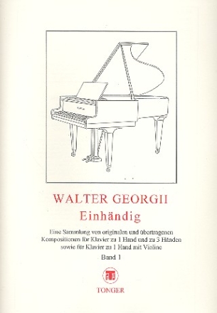 Einhndig Band 1  Kompositionen fr Klavier zu 1 Hand, zu 3 Hnden sowie fr Klavier und Violine