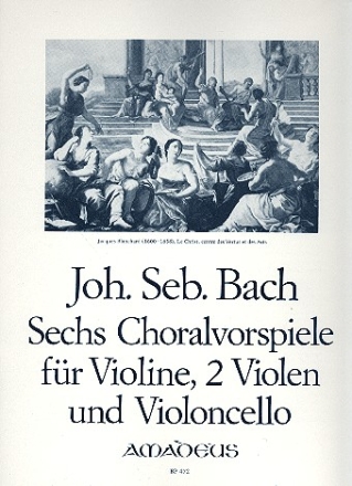 6 Choralvorspiele fr Violine 2 Violen und Violoncello