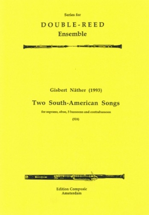2 SOUTH-AMERICAN SONGS FOR SOPRA- NO, OBOE, 3 BASSOONS AND KB