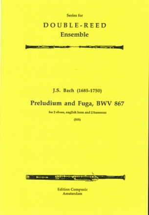 Preludium and Fuga BWV867  for 2 Oboes, Englischhorn and 2 Fagotte