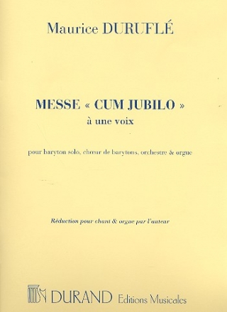 Messe 'cum jubilo' op.11 pour baryton solo, choeur de barytons, orchestre et orgue reduction chant et orgue