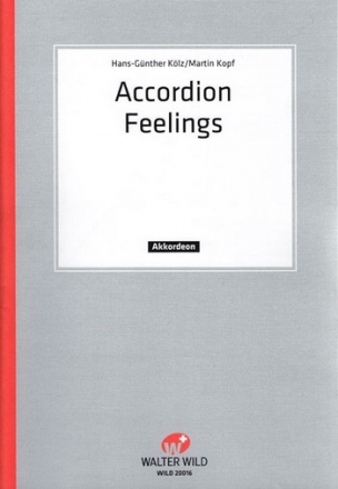Accordion Feelings 6 moderne Arrangements fr Akkordeon mit 2. Stimme (enthlt B-Stimmen)