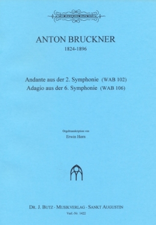 Andante aus der 2. Sinfonie WAB102 und Adagio aus der 6. Sinfonie WAB106 fr Orgel